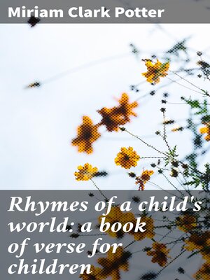 cover image of Rhymes of a child's world